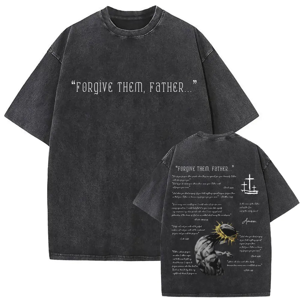 Jesus Forgive Them Father  T-shirt